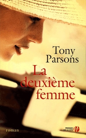 Tony PARSONS : La deuxième femme