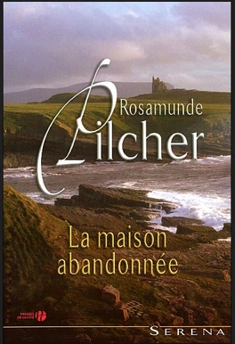 Rosamunde PILCHER : La maison abandonnée