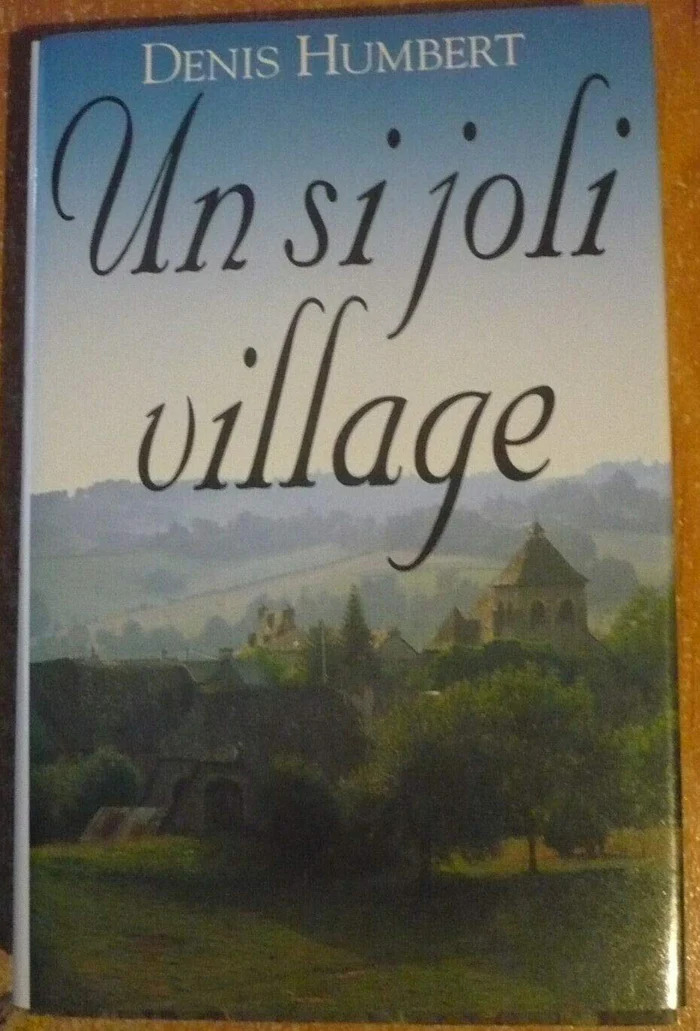 Denis HUMBERT : Un si joli village