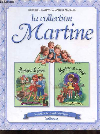 Gilbert DELAHAYE : La collection Martine – à la ferme – en voyage