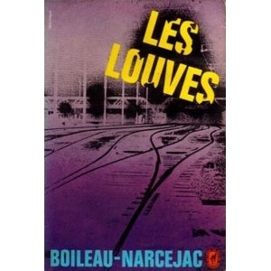 BOILEAU-NARCEJAC : Les louves