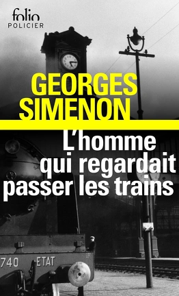 Georges SIMENON : L’homme qui regardait passer les trains