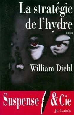 William DIEHL : La stratégie de l&rsquo;hydre