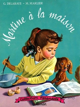 Gilbert DELAHAYE : Martine à la maison