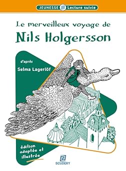 Selma LAGERLÖF : Le merveilleux voyage de Nils Holgersson (Prix Nobel)
