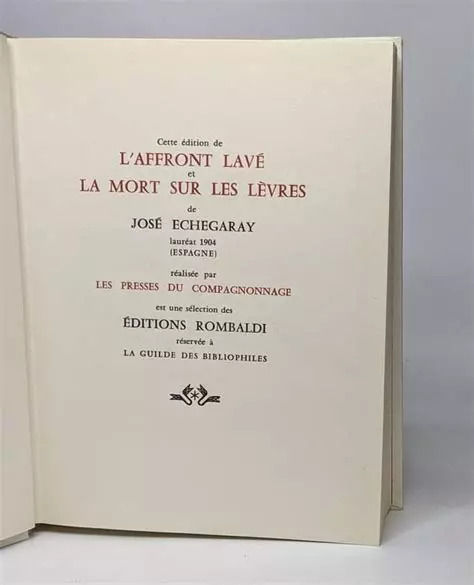 José ECHEGARAY : L&rsquo;affront lavé – La mort sur les lèvres (Prix Nobel)