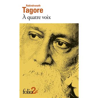 Rabindranath TAGORE : A quatre voix (prix Nobel)