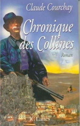 Claude COURCHAY : Chronique des collines