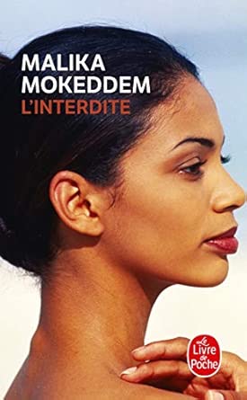 Malika MOKEDDEM : L&rsquo;interdite