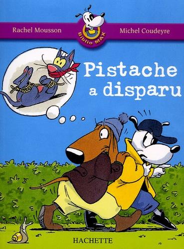 Rachel MOUSSON : Pistache a disparu