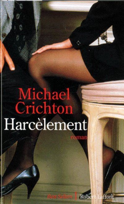 Michael CRICHTON : Harcèlement