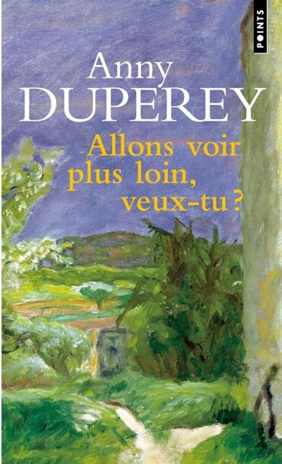 Anny DUPEREY : Allons voir plus loin, veux-tu?
