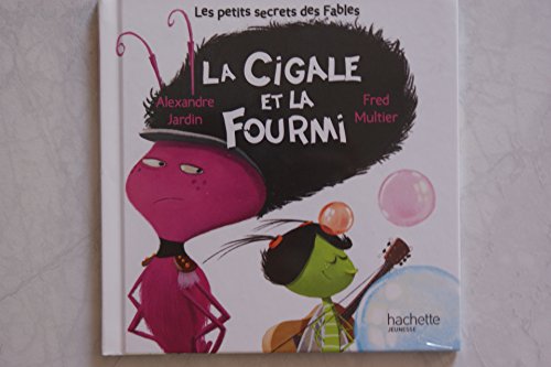 Alexandre JARDIN : La cigale et la fourmi