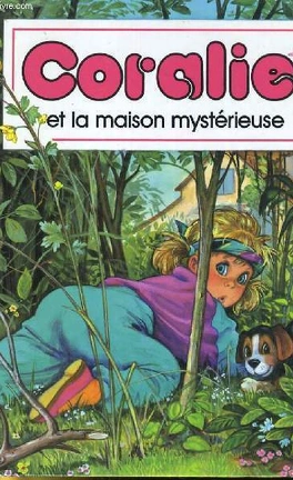 Pierre COURONNE : Coralie et la maison mystérieuse