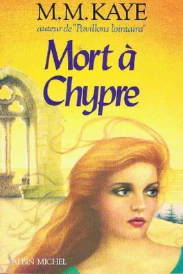 M.M. KAYE : Mort à Chypre