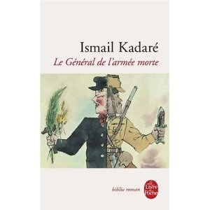 Ismail KADARÉ : Le général de l&rsquo;armée morte