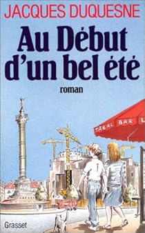 Jacques DUQUESNE : Au début d&rsquo;un bel été