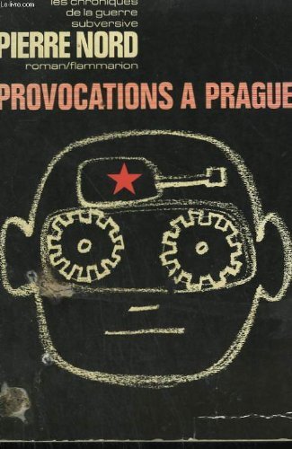 Pierre NORD : Provocations à Prague