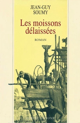 Jean-Guy SOUMY : Les moissons délaissées