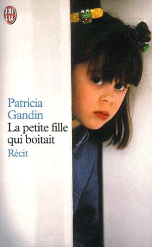 Patricia GANDIN : La petite fille qui boîtait