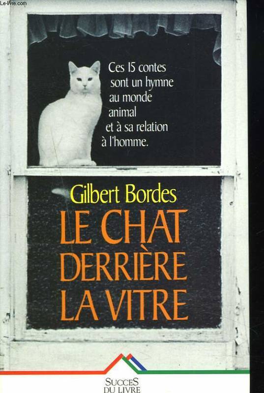 Gilbert BORDES : Le chat derrière la vitre