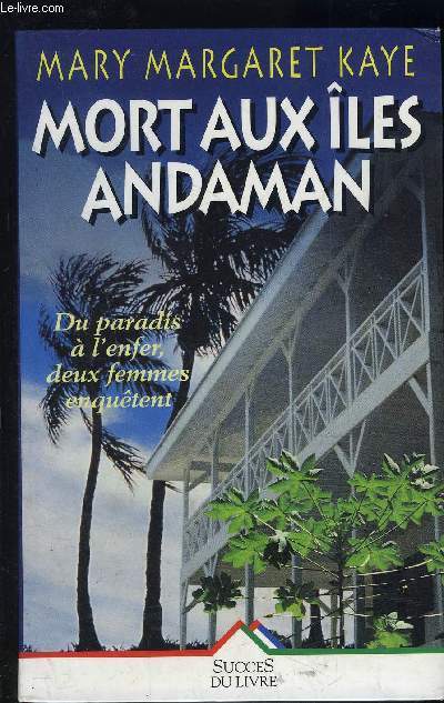 M.M. KAYE : Mort aux îles Andaman