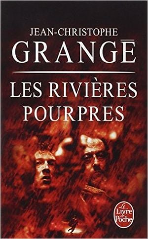 Jean-Christophe GRANGÉ : Les Rivières pourpres