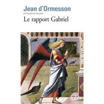Jean d&rsquo;ORMESSON : Le rapport Gabriel