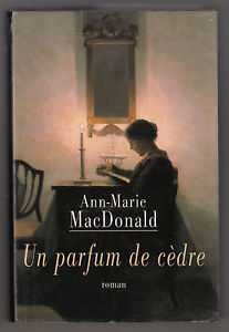 Anne-marie MAC DONALD : Un parfum de cèdre