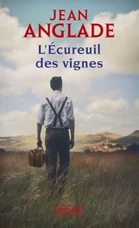 Jean ANGLADE : L&rsquo;écureuil des vignes