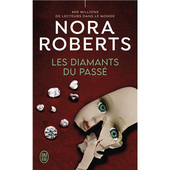 Nora ROBERTS : Les diamants du passé