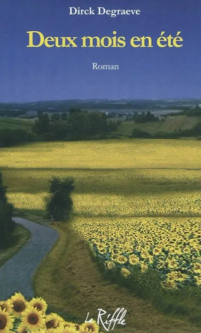 Dirck DEGRAEVE : Deux mois en été