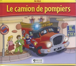 Alexandre GRENIER : Le camion de pompiers