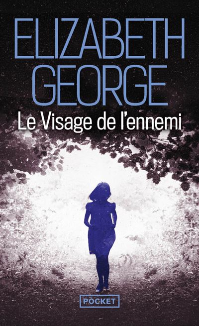 Elisabeth GEORGE : Le visage de l&rsquo;ennemi