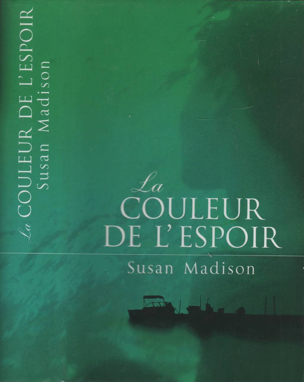 Susan MADISON : La couleur de l&rsquo;espoir