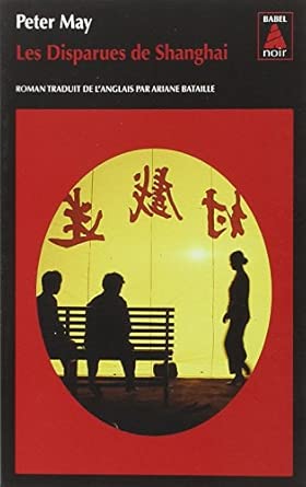 Peter MAY : Les disparues de Shangaï