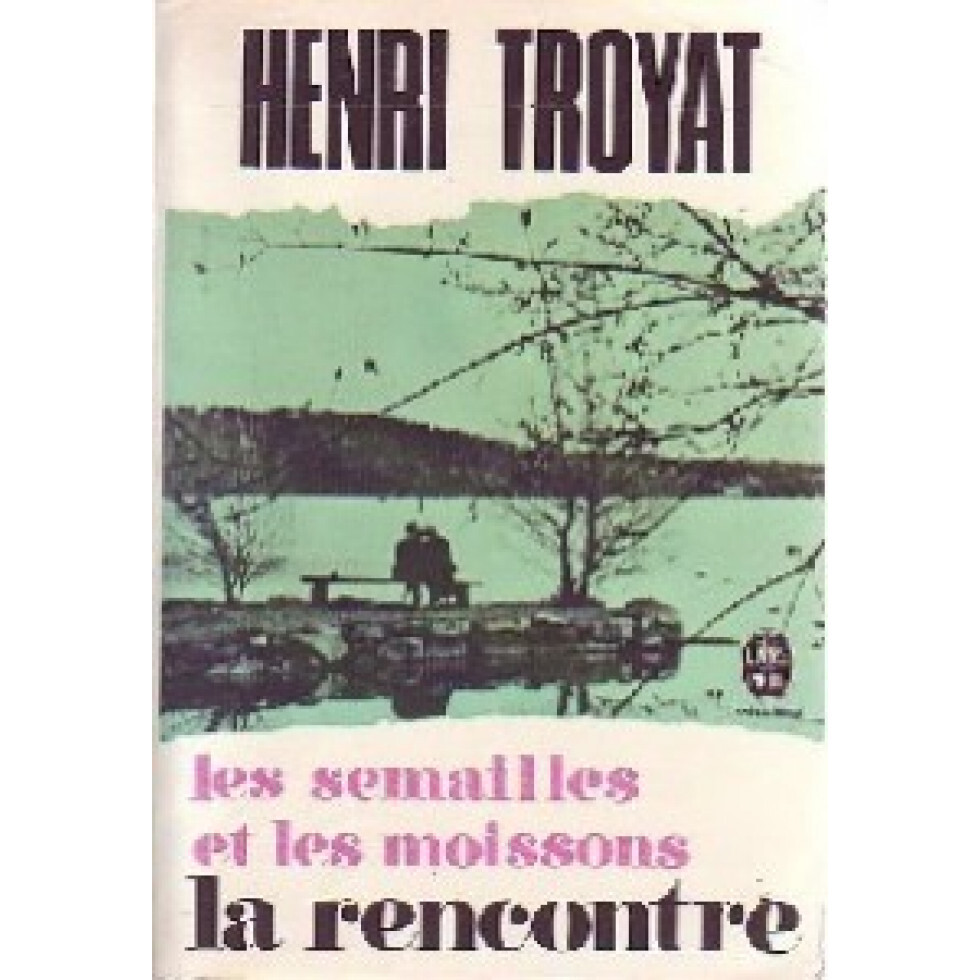Henri TROYAT : La rencontre