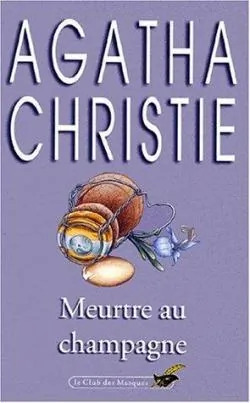 Agatha CHRISTIE : Meurtre au Champagne
