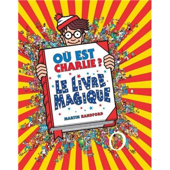 Martin HANDFORD : Où est Charlie? Le livre magique