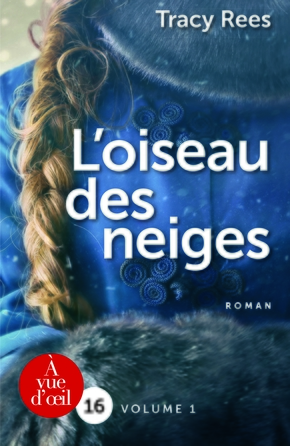 Tracy REES : L&rsquo;oiseau des neiges Volume 2