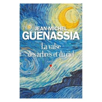 Jean-Michel GUENASSIA : La valse des arbres et du ciel