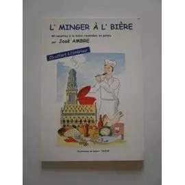José AMBRE : L&rsquo;minger à l&rsquo;bière