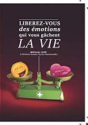 Bertrand CANAVY : Libérez vous des émotions qui vous gâchent la vie