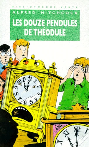 Alfred HITCHCOCK : Les douze pendules de Théodule