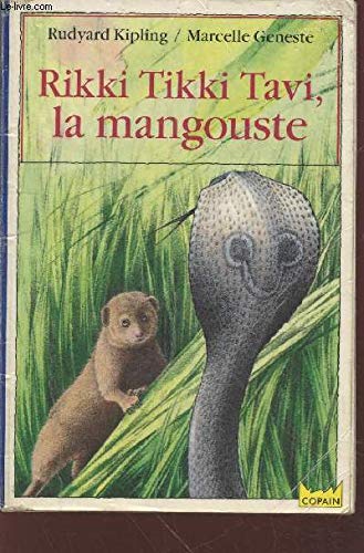 Rudyard KIPLING : Rikki Tikki Tavi, la mangouste