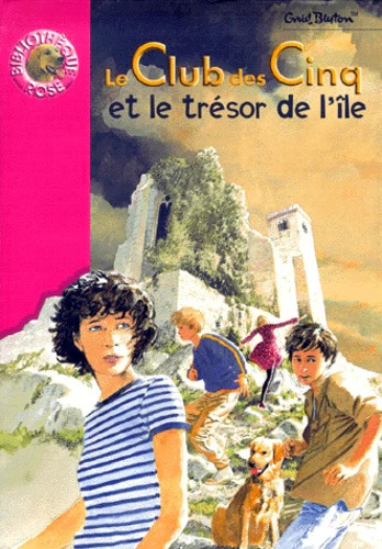 Enid BLYTON : Le Club des Cinq et le trésor de l&rsquo;île