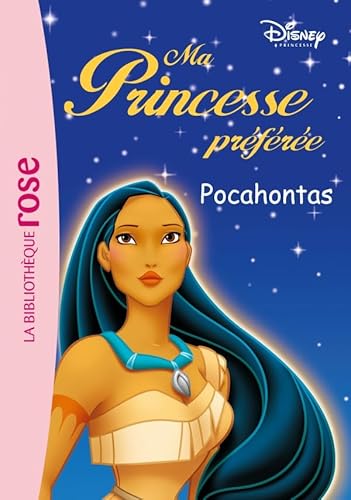 DISNEY : Ma princesse préférée – Pocahontas