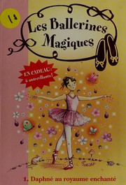 Darcey BUSSELL : Les ballerines magiques Daphné au royaume enchanté