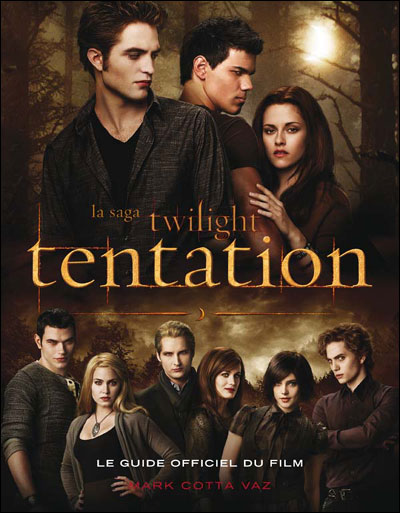 Mark cotta VAZ : La saga twilight : tentation : le guide officiel du film