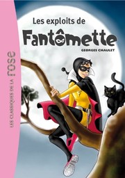 Georges CHAULET : Les exploits de Fantomette